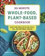 30-Minute Whole-Food, Plant-Based... - Bild 1