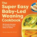 The Super Easy Baby-Led Weaning Cookbook (eBook, ePUB)