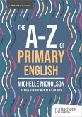 The A-Z of Primary English (eBook, ePUB)