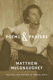 Poems & Prayers: Matthew McConaughey's brand new inspirational book (eBook, ePUB) Poems & Prayers: Matthew McConaughey's brand new inspirational book (eBook, ePUB)