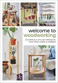 Welcome to Woodworking (eBook, ePUB) Welcome to Woodworking (eBook, ePUB)