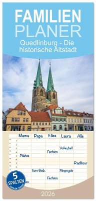 Familienplaner 2026 - Quedlinburg - Die historische Altstadt mit 5 Spalten (Wandkalender, 21 x 45 cm) CALVENDO