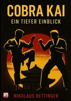 Cover Cobra Kai - Ein tiefer Einblick