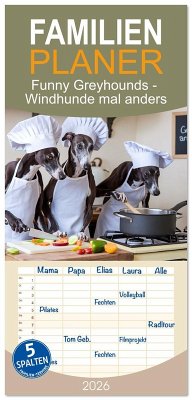 Familienplaner 2026 - Funny Greyhounds - Windhunde mal anders mit 5 Spalten (Wandkalender, 21 x 45 cm) CALVENDO