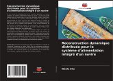 Reconstruction dynamique distribuée pour le système d'alimentation intégré d'un navire Reconstruction dynamique distribuée pour le système d'alimentation intégré d'un navire