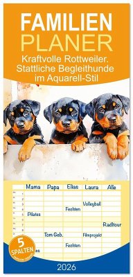 Familienplaner 2026 - Kraftvolle Rottweiler. Stattliche Begleithunde im Aquarell-Stil mit 5 Spalten (Wandkalender, 21 x 45 cm) CALVENDO