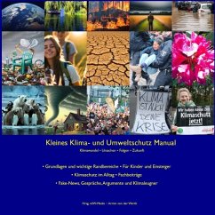 Kleines Klima- und Umweltschutz Manual - PIK-Potsdam, Potsdam-Institut für Klimafolgenforschung e.V.;DKK & Partner, Deutsches Klima Konsortium;DUH e.V., Deutsche Kleines Klima- und Umweltschutz Manual - PIK-Potsdam, Potsdam-Institut für Klimafolgenforschung e.V.;DKK & Partner, Deutsches Klima Konsortium;DUH e.V., Deutsche