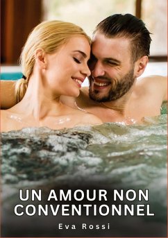 Un amour non conventionnel - Rossi, Eva