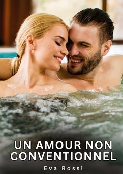Un amour non conventionnel - Rossi, Eva
