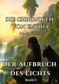 Die Chroniken von Enyria - Band 1 - Der Aufbruch des Lichts: High-Fantasy-Abenteuer um ein gestohlenes magisches Prisma