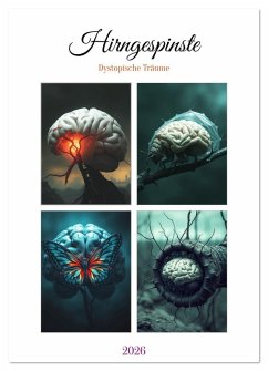 Hirngespinste - Dystopische Träume (Wandkalender 2026 DIN A4 hoch), CALVENDO Monatskalender Hirngespinste - Dystopische Träume (Wandkalender 2026 DIN A4 hoch), CALVENDO Monatskalender