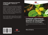 Composés phénoliques bioactifs et flavonoïdes : Sources et avantages Composés phénoliques bioactifs et flavonoïdes : Sources et avantages