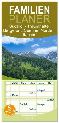 Cover Familienplaner 2026 - Südtirol - Traumhafte Berge und Seen im Norden Italiens mit 5 Spalten (Wandkalender, 21 x 45 cm) CALVENDO