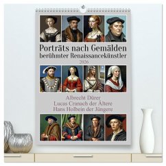 Cover Porträts nach Gemälden berühmter Renaissancekünstler (hochwertiger Premium Wandkalender 2026 DIN A2 hoch), Kunstdruck in Hochglanz
