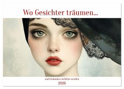 Wo Gesichter träumen und Gedanken sichtbar werden (Wandkalender 2026 DIN A2 quer), CALVENDO Monatskalender Wo Gesichter träumen und Gedanken sichtbar werden (Wandkalender 2026 DIN A2 quer), CALVENDO Monatskalender