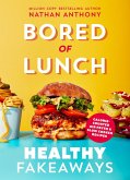 Bored of Lunch: Healthy Fakeaways (eBook, ePUB)