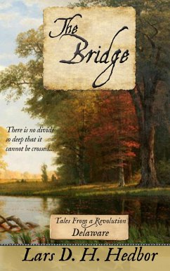 The Bridge: Tales From a Revolution - Delaware (eBook, ePUB) - Hedbor, Lars D. H.