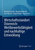 Wirtschaftsstandort Österreich: Wettbewerbsfähigkeit und nachhaltige Entwicklung (eBook, PDF)