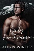 Only for Forever (Men of Rocky Mountain Series, #4) (eBook, ePUB) Only for Forever (Men of Rocky Mountain Series, #4) (eBook, ePUB)