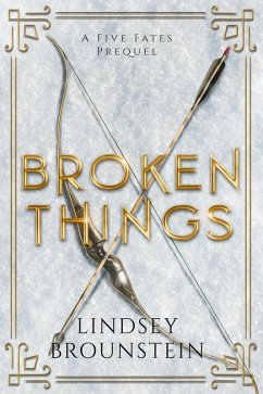 Cover Broken Things (Five Fates, #0) (eBook, ePUB)