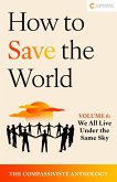 We All Live Under the Same Sky (How to Save the World: The Compassiviste Anthology, #6) (eBook, ePUB)