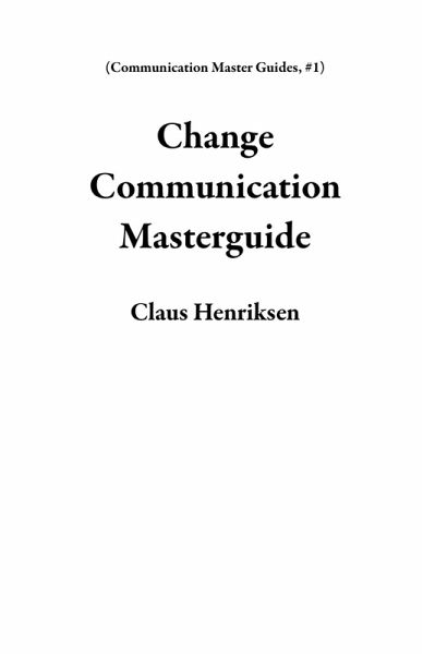 Change Communication Masterguide (Communication Master Guides, #1) (eBook, ePUB)