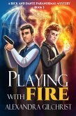 Playing with Fire (A Rick and Dante Paranormal Mystery, #3) (eBook, ePUB)