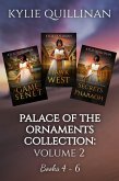 Palace of the Ornaments: Books 4 - 6 (Palace of the Ornaments Collection, #2) (eBook, ePUB) Palace of the Ornaments: Books 4 - 6 (Palace of the Ornaments Collection, #2) (eBook, ePUB)