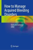 How to Manage Acquired Bleeding Disorders (eBook, PDF)