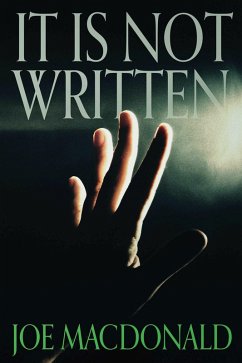 It Is Not Written (eBook, ePUB) - MacDonald, Joe