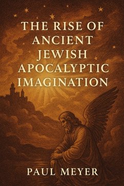Cover The Rise of Ancient Jewish Apocalyptic Imagination (eBook, ePUB)
