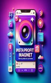 Insta Profit Magent (eBook, ePUB) Insta Profit Magent (eBook, ePUB)