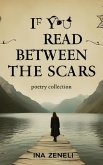 If You Read Between the Scars (eBook, ePUB) If You Read Between the Scars (eBook, ePUB)