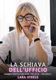 La Schiava dell'Ufficio (eBook, ePUB) La Schiava dell'Ufficio (eBook, ePUB)