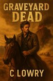 Graveyard Dead (eBook, ePUB) Graveyard Dead (eBook, ePUB)