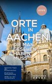 Orte in Aachen die man gesehen haben muss (Das kleine Reisebuch) (eBook, ePUB)