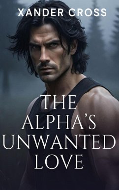 Cover The alpha's unwanted love (eBook, ePUB)