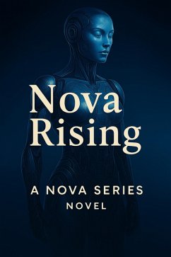 Nova Rising (NOVA Series, #2) (eBook, ePUB) - Lynn, Angel Nova Rising (NOVA Series, #2) (eBook, ePUB) - Lynn, Angel