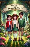 Secrets of the Magic Forest (eBook, ePUB) Secrets of the Magic Forest (eBook, ePUB)
