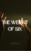 The Weight Of Six (eBook, ePUB)