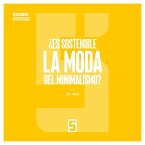 ¿Es sostenible la moda del minimalismo ? (eBook, ePUB)