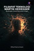Filsafat Teknologi Martin Heidegger (eBook, ePUB)