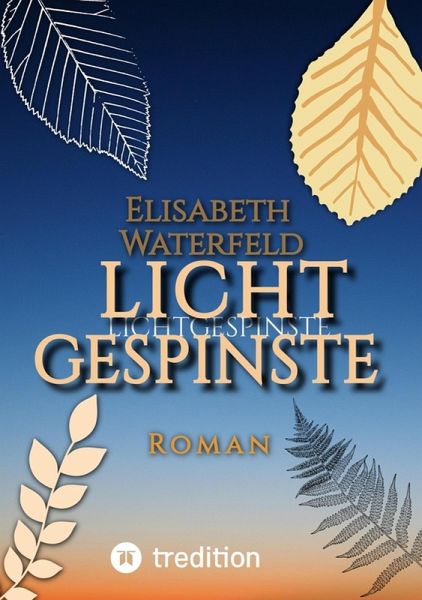 Lichtgespinste (eBook, ePUB) Lichtgespinste (eBook, ePUB)