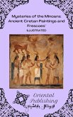 Mysteries of the Minoans Ancient Cretan Paintings and Frescoes (eBook, ePUB) Mysteries of the Minoans Ancient Cretan Paintings and Frescoes (eBook, ePUB)