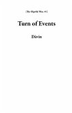 Turn of Events (The Slipthk War, #1) (eBook, ePUB) Turn of Events (The Slipthk War, #1) (eBook, ePUB)
