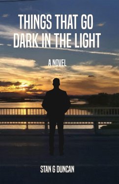 Cover Things That Go Dark in the Light: A Novel (eBook, ePUB)