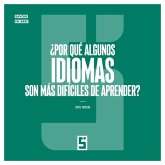 ¿Por qué algunos idiomas son más difíciles de aprender ? (eBook, ePUB)