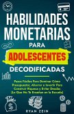 HABILIDADES FINANCIERAS PARA ADOLESCENTES DECODIFICAD: PASOS FÁCILES PARA DOMINAR CÓMO PRESUPUESTAR, AHORRAR E INVERTIR PARA CONSTRUIR RIQUEZA Y EVITAR DEUDAS (LO QUE NO TE ENSEÑAN EN LA ESCUELA) (eBook, ePUB) HABILIDADES FINANCIERAS PARA ADOLESCENTES DECODIFICAD: PASOS FÁCILES PARA DOMINAR CÓMO PRESUPUESTAR, AHORRAR E INVERTIR PARA CONSTRUIR RIQUEZA Y EVITAR DEUDAS (LO QUE NO TE ENSEÑAN EN LA ESCUELA) (eBook, ePUB)