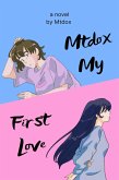 Mtdox My First Love (eBook, ePUB)