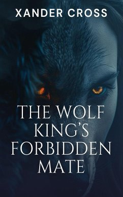 Cover The Wolf King's Forbidden Mate (eBook, ePUB)